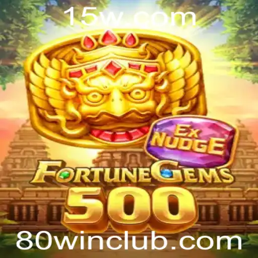 FortuneGems500: O Novo Fenômeno dos Jogos com a Palavra-chave 80win